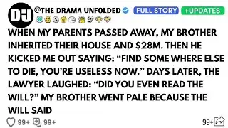 When My Parents Passed Away, My Brother Inherited Their House And $28m. Then He Kicked Me Out Say...