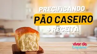 Como Precificar Pão Caseiro | RECEITA Pão Caseiro