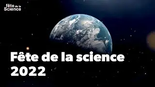 F&ecirc;te de la science 2022 : teaser