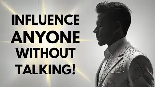The Art of Unspoken Impact: Influencing Others Without Speaking