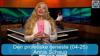 Den profetiske tjeneste med Annie Schaug (04-25) | Kanal10 | 05.11.25