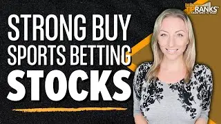 Online Gambling Stocks Heating Up: 2 Top Sports Betting Stocks Wall Street Says 'BUY!'
