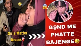 GIRLS MATTER MEANS❤️&zwj;🩹 - G@ND ME PHATTE BAJNA😂