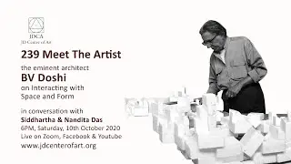 239 Meet the Artist, BV Doshi (architect)