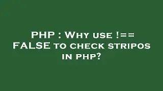 PHP : Why use !== FALSE to check stripos in php?