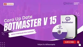 Cara Update BOTMASTER Versi 15 - Download GRATIS Update WA Sander BOTMASTER