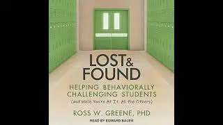 Lost and Found: Helping Behaviorally Challenging Students (and, While You're At It, All the Others)