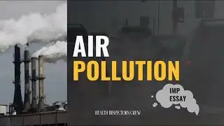 Air Pollution | Causes, Effects & Control Measures | DHIC 2nd Year | Environmental Sanitation