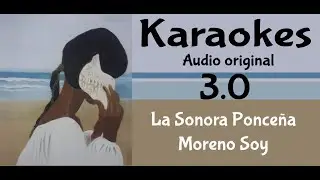 La Sonora Ponceña   Moreno Soy v3   Karaoke