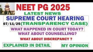 Дело о прозрачности/несоответствии в экзаменах NEET PG 2025 (7 ноября) | Слушание в Верховном суд...
