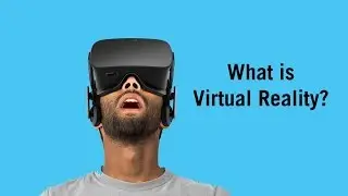 What is Virtual Reality?