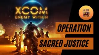 XCOM: Enemy Within - Operation Sacred Justice