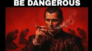his Will Make You Dangerous  Dark, Ruthless Strategies for Total Control