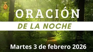 Oración para la noche del martes 3 de febrero del 2026