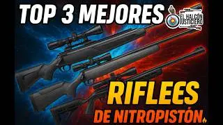 TOP 3 MEJORES RIFLES NITROPISTON