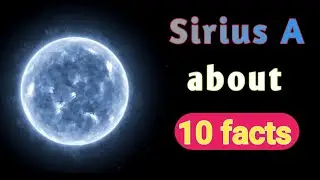 Sirius A about 10 facts