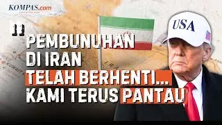 Rentetan Ucapan Trump soal Rencana AS Serang Iran, Beda Gelagat dalam Dua Hari