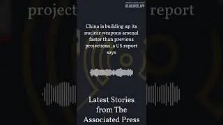 China is building up its nuclear weapons arsenal faster than previous projections, a US report...