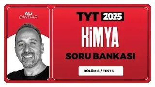 TYT 3D Kimya Soru Bankası Bölüm 08 Test 03 Soru Çözümleri | Ali Dindar