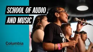 The School of Audio and Music at Columbia College Chicago