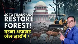 SC to Telangana: Restore Forest or Go to Jail! | Kancha Gachibowli Case 2025 Explained
