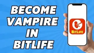How to Become a Vampire in Bitlife (2025)