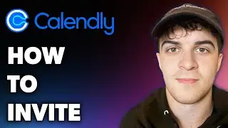 How to Invite on Calendly (Full 2024 Guide)