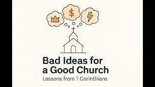 Bad Ideas for A Good Church #1 - We Can Be United Around Personalities January 11, 2026