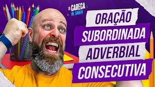 Ora&ccedil;&atilde;o Subordinada Adverbial Consecutiva [Professor Noslen] #carecadesaber #professornoslen