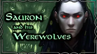 Sauron's Island of Werewolves | Of Beren and L&uacute;thien : Silmarillion Explained - Part 5 of 9
