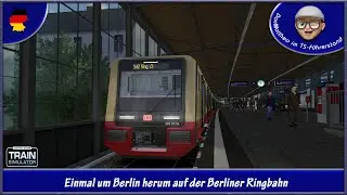 TS-Führerstandsmitfahrt auf der Ringbahn Berlin (D)