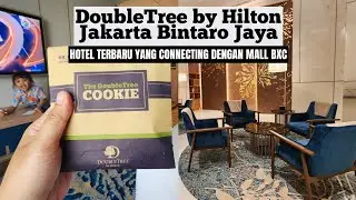 DOUBLETREE BY HILTON JAKARTA BINTARO JAYA || Hotel Terbaru Yang Connecting Dengan Mall BXC