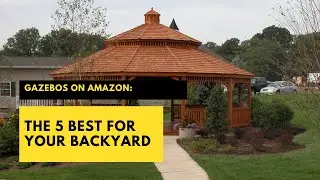 Gazebos on Amazon: The 5 Best for Your Backyard #backyardgoals #gazebos