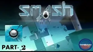 smash hit gameplay part 2 android & ios