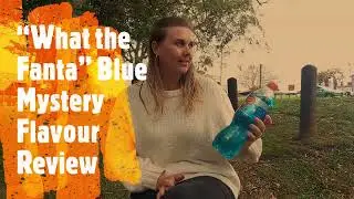&ldquo;What the Fanta&rdquo; Blue Mystery Flavour Review