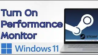 How to Turn On the Performance Monitor in Steam