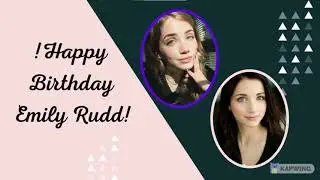 &iexcl;&iexcl;&iexcl;Happy Birthday Emily Rudd!!!