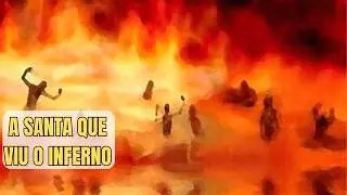 A IMPACTANTE VISÃO  de SANTA FAUSTINA sobre o INFERNO