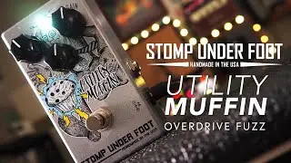 Stomp Under Foot // Utility Muffin Overdrive Fuzz (Demo)
