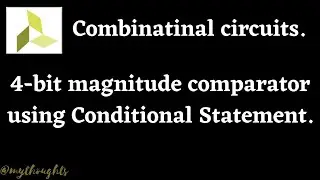 Magnitude comparator using Conditional Statement.