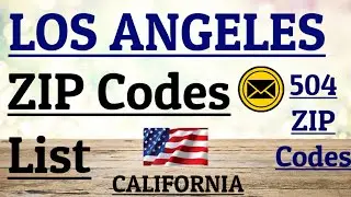 LOS ANGELES ZIP Code s List || California,USA | 504 ZIP Codes /  LA ZIP Code s -Area Code List