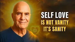 Self Love Is Not Vanity &mdash; It&rsquo;s Sanity | Wayne Dyer