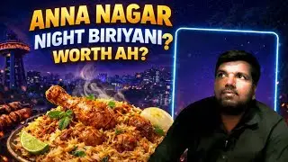Anna Nagar Night Biryani | Worth Ah? 😲 | Chennai Food Review