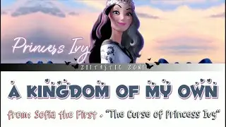 A Kingdom of My Own - Lyrics | Sofia the First 