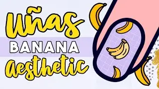 UÑAS 🍌 BANANA 