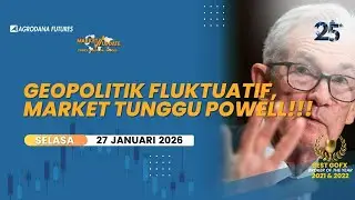 Geopolitik Fluktuatif, Market Tunggu Powell-Fundamental Analysis 27 Januari 2026