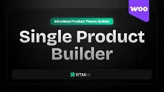 Introduce RTM Woo Builder: Single Product by RTMkit Addons