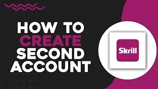 How To Create Second Skrill Account (Quick Tutorial)