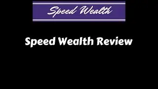 Speed Wealth 2017- Is Speed Wealth a Scam or Is It Legit ? -Youtube