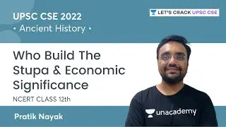 Class 12 History | Ancient India | Who Build The Stupa & Economic Significance | UPSC CSE